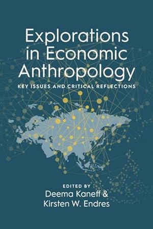 Seller image for Explorations in Economic Anthropology : Key Issues and Critical Reflections for sale by AHA-BUCH GmbH