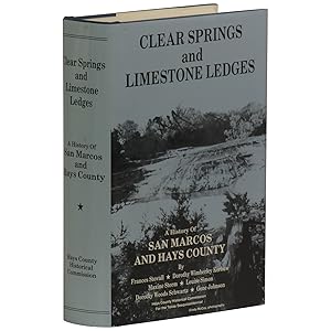 Image du vendeur pour Clear Springs and Limestone Ledges, a History of San Marcos and Hays County for the Texas Sesquicentennial mis en vente par Downtown Brown Books