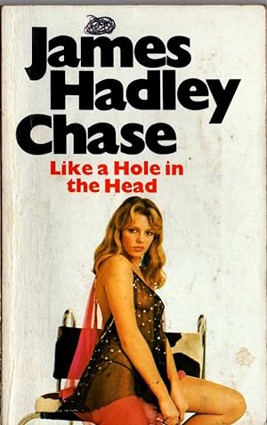 Seller image for LIKE A HOLE IN THE HEAD for sale by Mr.G.D.Price