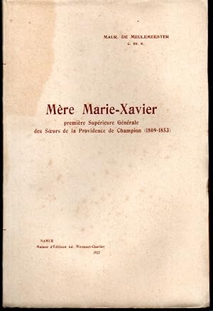 Mère Marie-Xavier première supérieure générale des soeurs de la Providence de Champion (1809-1853)