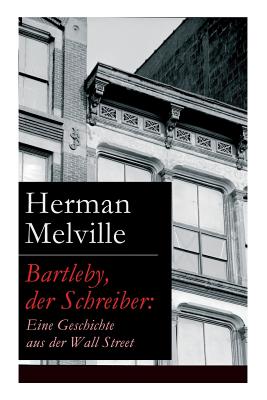 Bild des Verkufers fr Bartleby, der Schreiber: Eine Geschichte aus der Wall Street (Paperback or Softback) zum Verkauf von BargainBookStores