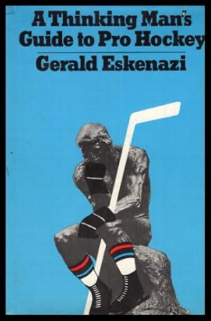 Bild des Verkufers fr A THINKING MAN'S GUIDE TO PRO HOCKEY zum Verkauf von W. Fraser Sandercombe