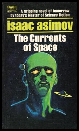 Seller image for THE CURRENTS OF SPACE for sale by W. Fraser Sandercombe