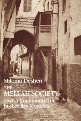 Imagen del vendedor de The Mellah Society: Jewish Community Life in Sherifian Morocco (Paperback or Softback) a la venta por BargainBookStores