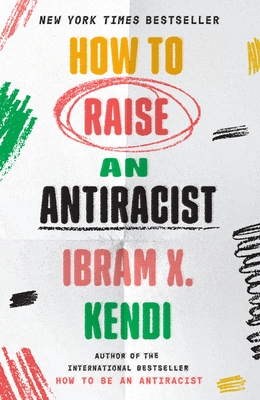 Imagen del vendedor de How to Raise an Antiracist (Paperback or Softback) a la venta por BargainBookStores