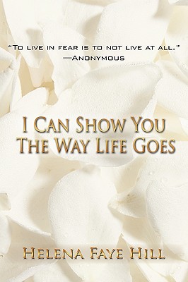 Seller image for I Can Show You the Way Life Goes (Hardback or Cased Book) for sale by BargainBookStores