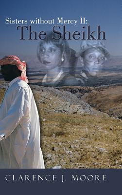 Seller image for Sisters Without Mercy II: The Sheikh (Hardback or Cased Book) for sale by BargainBookStores