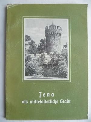 Seller image for Jena als mittelalterliche Stadt. for sale by Ostritzer Antiquariat