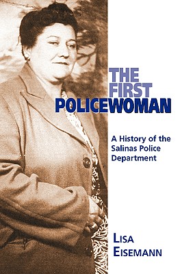 Imagen del vendedor de The First Policewoman: A History of the Salinas Police Department (Paperback or Softback) a la venta por BargainBookStores