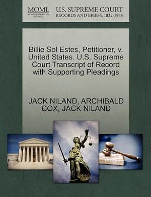 Seller image for Billie Sol Estes, Petitioner, V. United States. U.S. Supreme Court Transcript of Record with Supporting Pleadings (Paperback or Softback) for sale by BargainBookStores