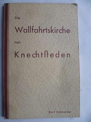 Seller image for Die Wallfahrtskirche von Knechtsteden. for sale by Ostritzer Antiquariat