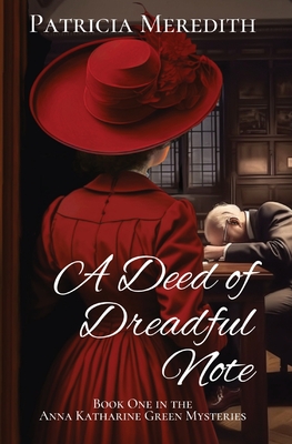 Seller image for A Deed of Dreadful Note: Book One in the Anna Katharine Green Mysteries (Paperback or Softback) for sale by BargainBookStores