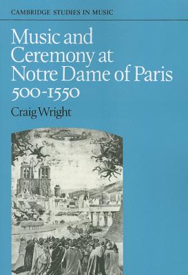 Seller image for Music and Ceremony at Notre Dame of Paris, 500-1550 (Paperback or Softback) for sale by BargainBookStores