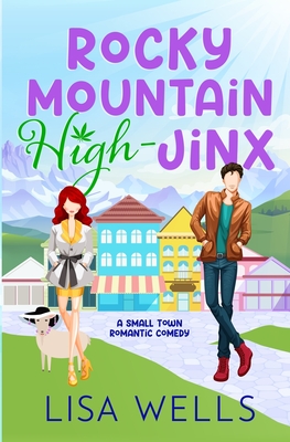 Seller image for Rocky Mountain High-Jinx: Full-length, grumpy/sunshine small-town romance with laugh-out-loud sexy goodness. (Paperback or Softback) for sale by BargainBookStores