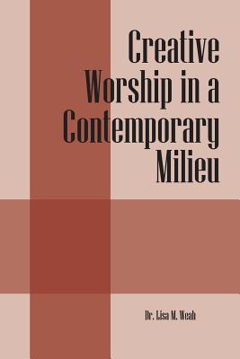 Bild des Verkufers fr Creative Worship in a Contemporary Milieu (Paperback or Softback) zum Verkauf von BargainBookStores