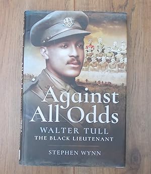 Against All Odds: Walter Tull the Black Lieutenant