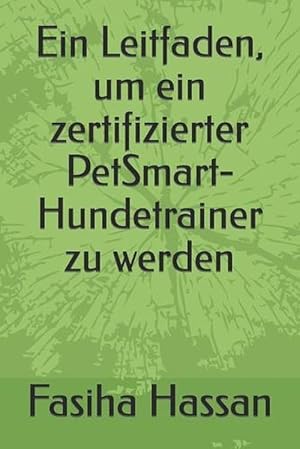 Seller image for Ein Leitfaden, um ein zertifizierter PetSmart-Hundetrainer zu werden (Paperback) for sale by Grand Eagle Retail