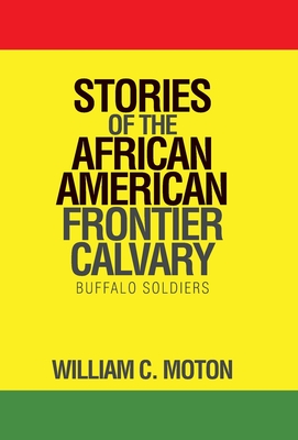 Bild des Verkufers fr Stories of the African American Frontier Calvary: Buffalo Soldiers (Hardback or Cased Book) zum Verkauf von BargainBookStores