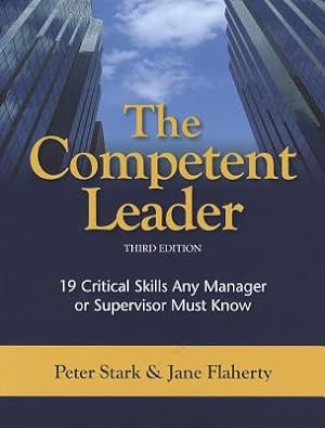 Imagen del vendedor de The Competent Leader: 19 Critical Skills Any Manager or Supervisor Must Know (Paperback or Softback) a la venta por BargainBookStores