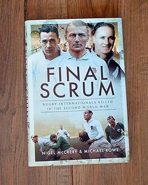 Final Scrum: Rugby Internationals Killed in the Second World War