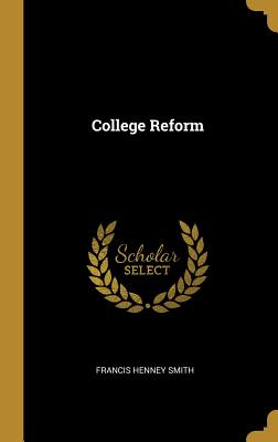 Immagine del venditore per College Reform (Hardback or Cased Book) venduto da BargainBookStores