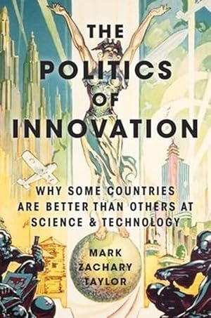 Seller image for The Politics of Innovation (Paperback) for sale by Grand Eagle Retail