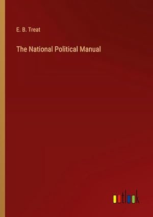 Seller image for The National Political Manual for sale by BuchWeltWeit Ludwig Meier e.K.