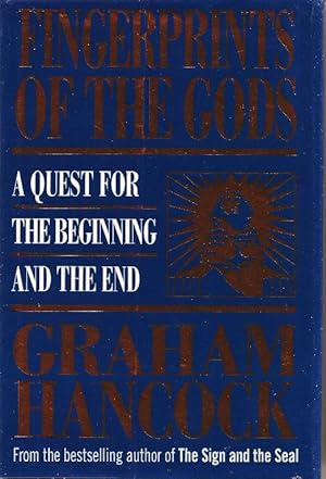 Imagen del vendedor de Fingerprints of the Gods. A Quest for the Beginning and the End a la venta por Cameron House Books