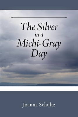 Seller image for The Silver in a Michi-Gray Day (Paperback or Softback) for sale by BargainBookStores