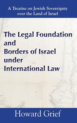 Immagine del venditore per The Legal Foundation and Borders of Israel under International Law (Hardback or Cased Book) venduto da BargainBookStores