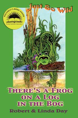 Seller image for Just So Wild: There's A Frog on a Log in the Bog (Paperback or Softback) for sale by BargainBookStores