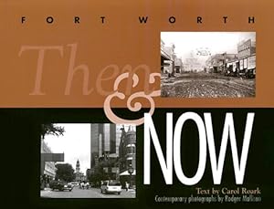 Seller image for Fort Worth Then and Now (Hardback or Cased Book) for sale by BargainBookStores