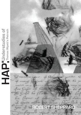 Immagine del venditore per Hap: Understudies of Thomas Wyatt's Petrarch (Paperback or Softback) venduto da BargainBookStores