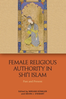 Immagine del venditore per Female Religious Authority in Shi'i Islam: A Comparative History (Paperback or Softback) venduto da BargainBookStores