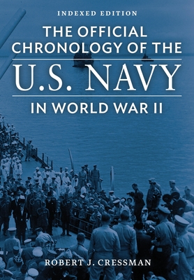 Imagen del vendedor de The Official Chronology of the U.S. Navy in World War II: Indexed Edition (Paperback or Softback) a la venta por BargainBookStores