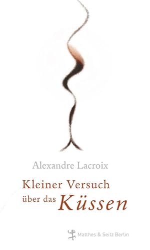 Imagen del vendedor de Kleiner Versuch ber das Kssen. a la venta por antiquariat rotschildt, Per Jendryschik