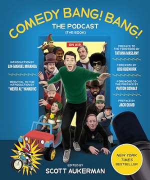Seller image for Comedy Bang! Bang! the Podcast: The Book (Hardback or Cased Book) for sale by BargainBookStores