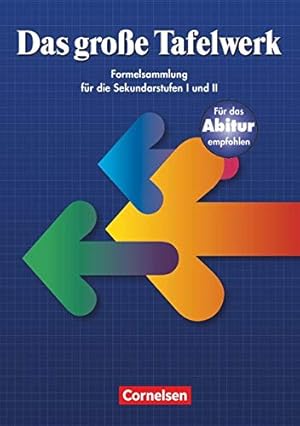 Bild des Verkufers fr Das grosse Tafelwerk: Ein Tabellen-und Formelwerk fr den mathematisch-naturwissenschaftlichen Unterricht bis zum Abitur zum Verkauf von WeBuyBooks