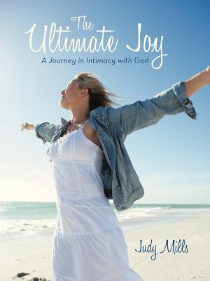 Bild des Verkufers fr The Ultimate Joy: A Journey in Intimacy with God (Paperback or Softback) zum Verkauf von BargainBookStores