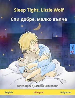 Bild des Verkufers fr Sleep Tight, Little Wolf Spi dobre, malko vulche. Bilingual children's book (English Bulgarian) (www.childrens-books-bilingual.com) zum Verkauf von WeBuyBooks