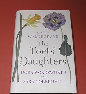 Seller image for The Poets' Daughters ; Dora Wordsworth and Sara Coleridge for sale by powellbooks Somerset UK.