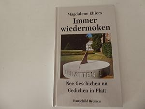 Bild des Verkufers fr Immer wiedermoken. Nee Geschichten un Gedichen in Platt. Hardcover zum Verkauf von Deichkieker Bcherkiste