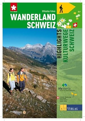 Bild des Verkufers fr Wanderland Schweiz - Highlights Kulturwege Schweiz zum Verkauf von Studibuch