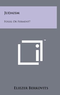 Imagen del vendedor de Judaism: Fossil Or Ferment? (Hardback or Cased Book) a la venta por BargainBookStores