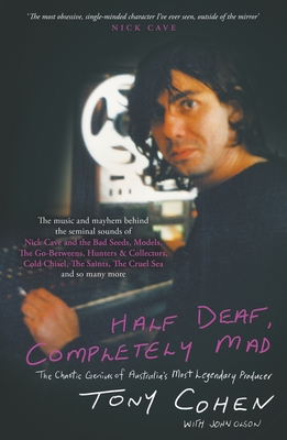 Bild des Verkufers fr Half Deaf, Completely Mad: The Chaotic Genius of Australia's Most Legendary Producer (Paperback or Softback) zum Verkauf von BargainBookStores