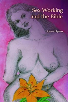 Immagine del venditore per Sex Working and the Bible (Paperback or Softback) venduto da BargainBookStores