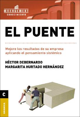 Seller image for El Puente: Mejore los resultados de su empresa aplicando el pensamiento sist�mico (Paperback or Softback) for sale by BargainBookStores