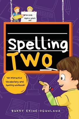 Immagine del venditore per Spelling Two: An Interactive Vocabulary and Spelling Workbook for 6-Year-Olds (With Audiobook Lessons) (Paperback or Softback) venduto da BargainBookStores