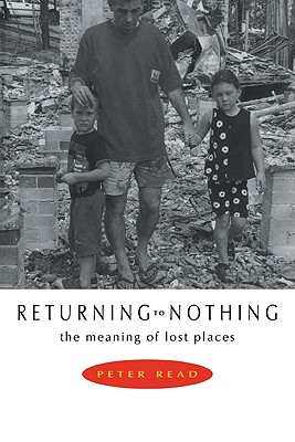 Seller image for Returning to Nothing: The Meaning of Lost Places (Paperback or Softback) for sale by BargainBookStores