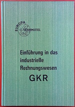 Seller image for Einfhrung in das industrielle Rechnungswesen (GKR). Europa Lehrmittel. 2. verbesserte Auflage. for sale by biblion2
